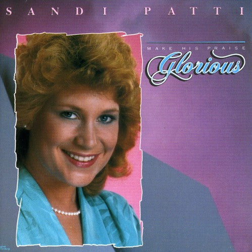 PATTY,SANDI - PATTY,SANDI MAKE PRAISE GLORIOUS (CD) NEW | NEW - NEW