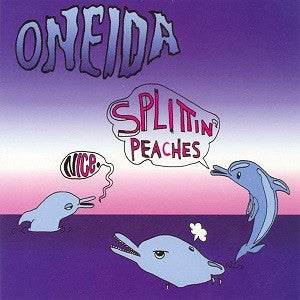 Oneida - Nice / Splittin Peaches EP (CD) |