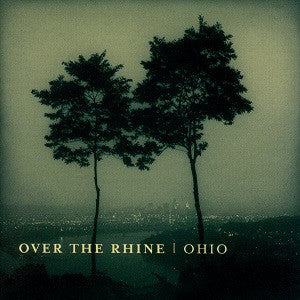 Over the Rhine - Ohio (CD) |