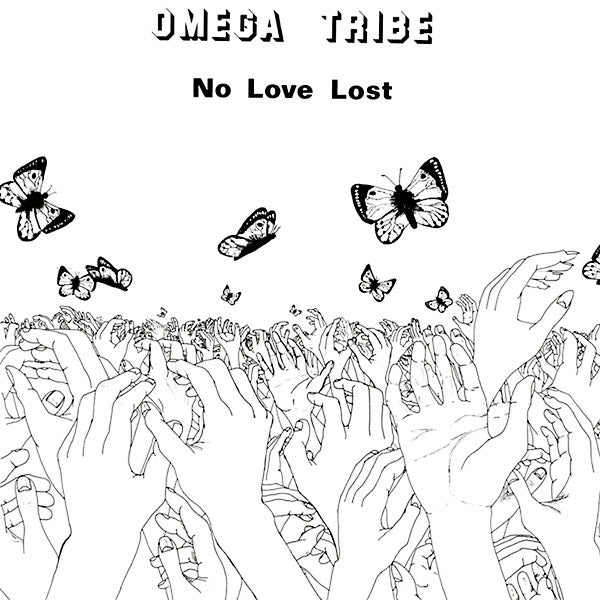 OMEGA TRIBE - No Love Lost |