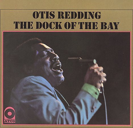 Otis Redding - The Dock of the Bay |