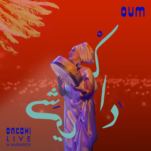 OUM - Dakchi: Live In Marrakech |