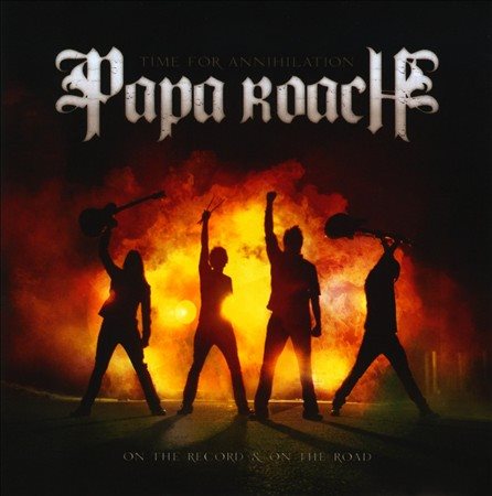 Papa Roach - TIME FOR ANNIHILATION ON THE RECORD & ON THE ROAD |