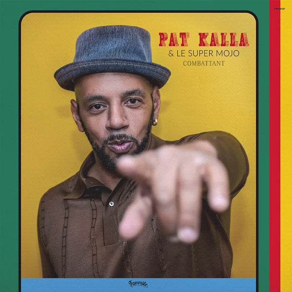 PAT KALLA & LE SUPER MOJO - Combattant |