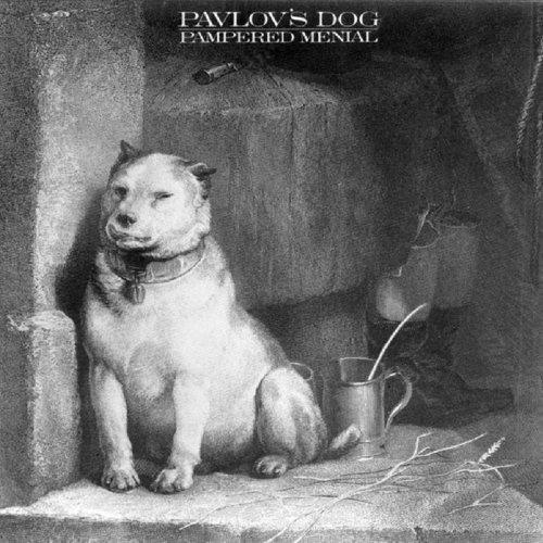 Pavlov'S Dog - PAMPERED MENIAL |