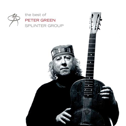 The Very Best Of Peter Green'S Splinter Group |