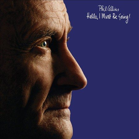 Phil Collins - HELLO I MUST BE GOING |