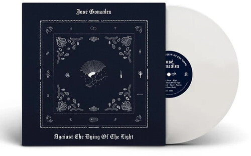 Jose Gonzalez - Against The Dying Of The Light (VINYL) | - POP *NEW*
