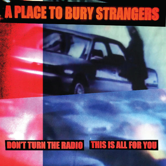 A Place To Bury Strangers Don't Turn The Radio/This Is All For You (WHITE VINYL) 7" Mint (M) Mint (M)