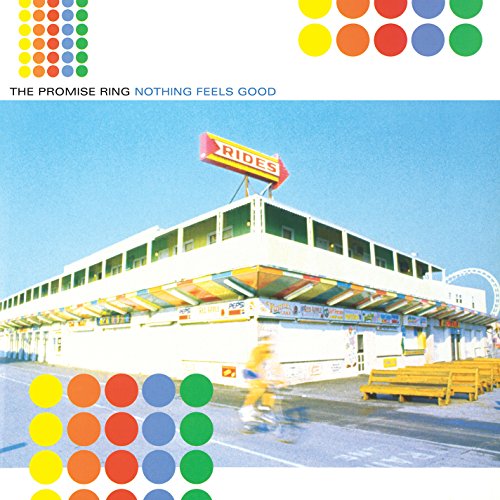 Promise Ring - Nothing Feels Good |