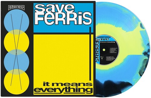 Save Ferris - (PRESALE 8/21/26) It Means Everything (YELLOW BLUE BLACK VINYL LP PARTING GIFT 2026) | NEW - PUNK *NEW/COLOR*