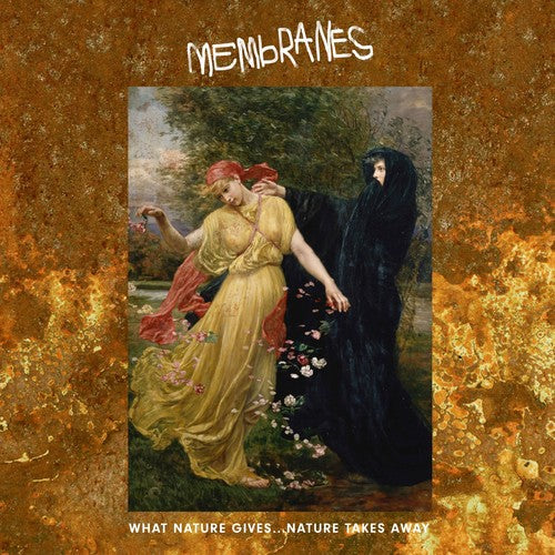 Membranes - What Nature Gives... Nature Takes Away (2xVINYL) | - PUNK *NEW*