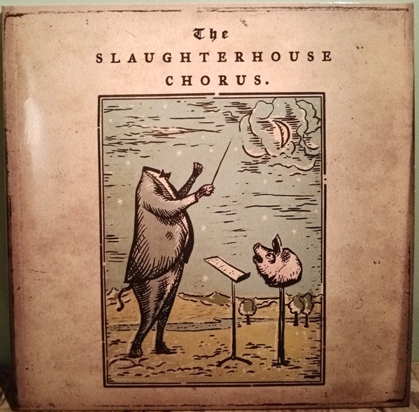 The Slaughterhouse Chorus (VINYL) | Near Mint (NM or M-) Near Mint (NM or M-) - PUNK / USED *NEAR MINT*