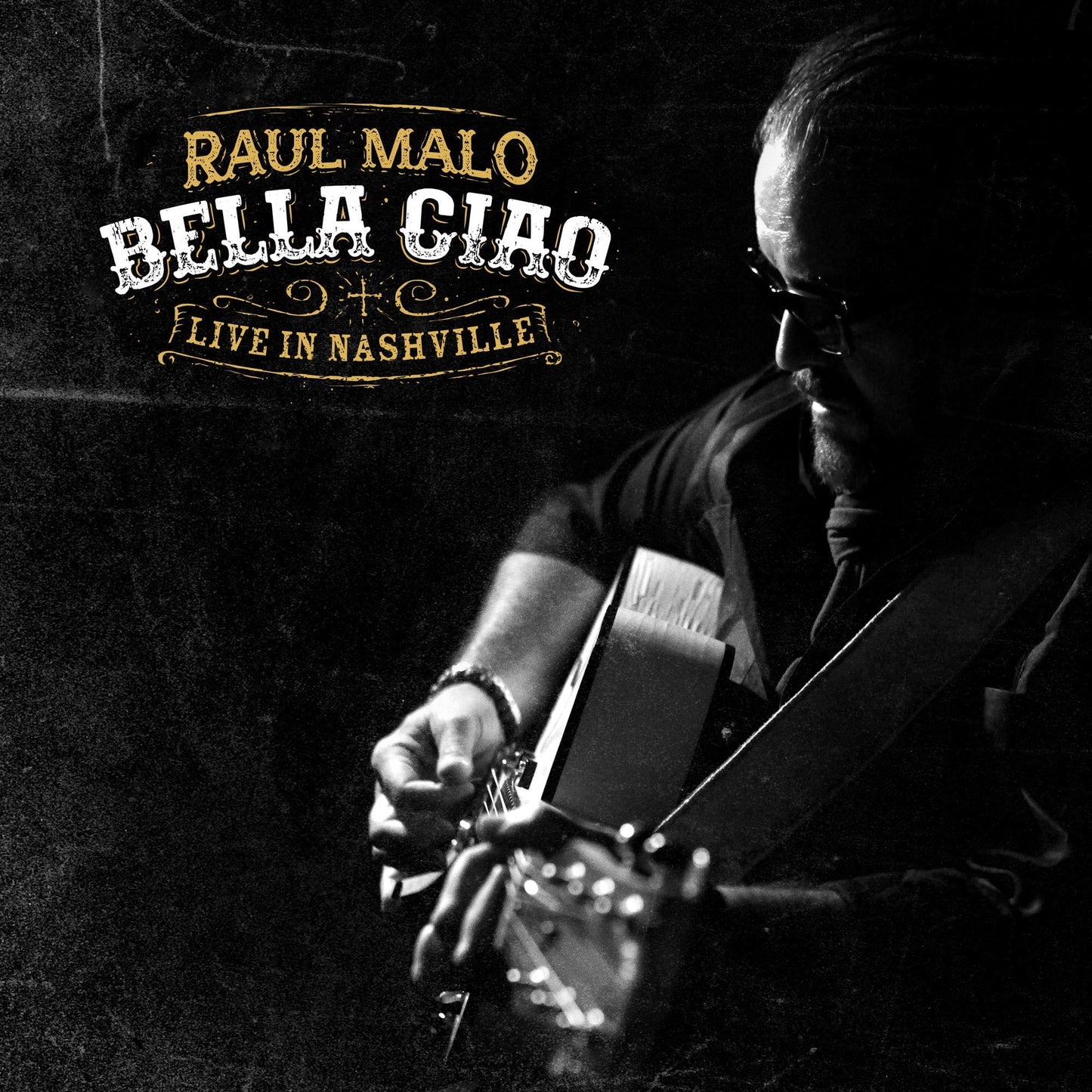 Raul Malo - Bella Ciao: Live In Nashville |