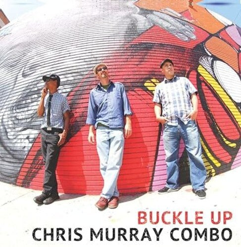 Chris Murray Combo - Buckle Up (VINYL) | - REGGAE/SKA *NEW*
