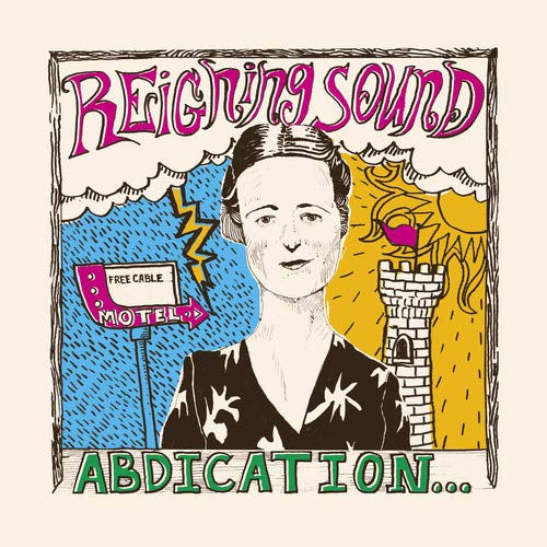 Reigning Sound - Abdication...for Your Love |