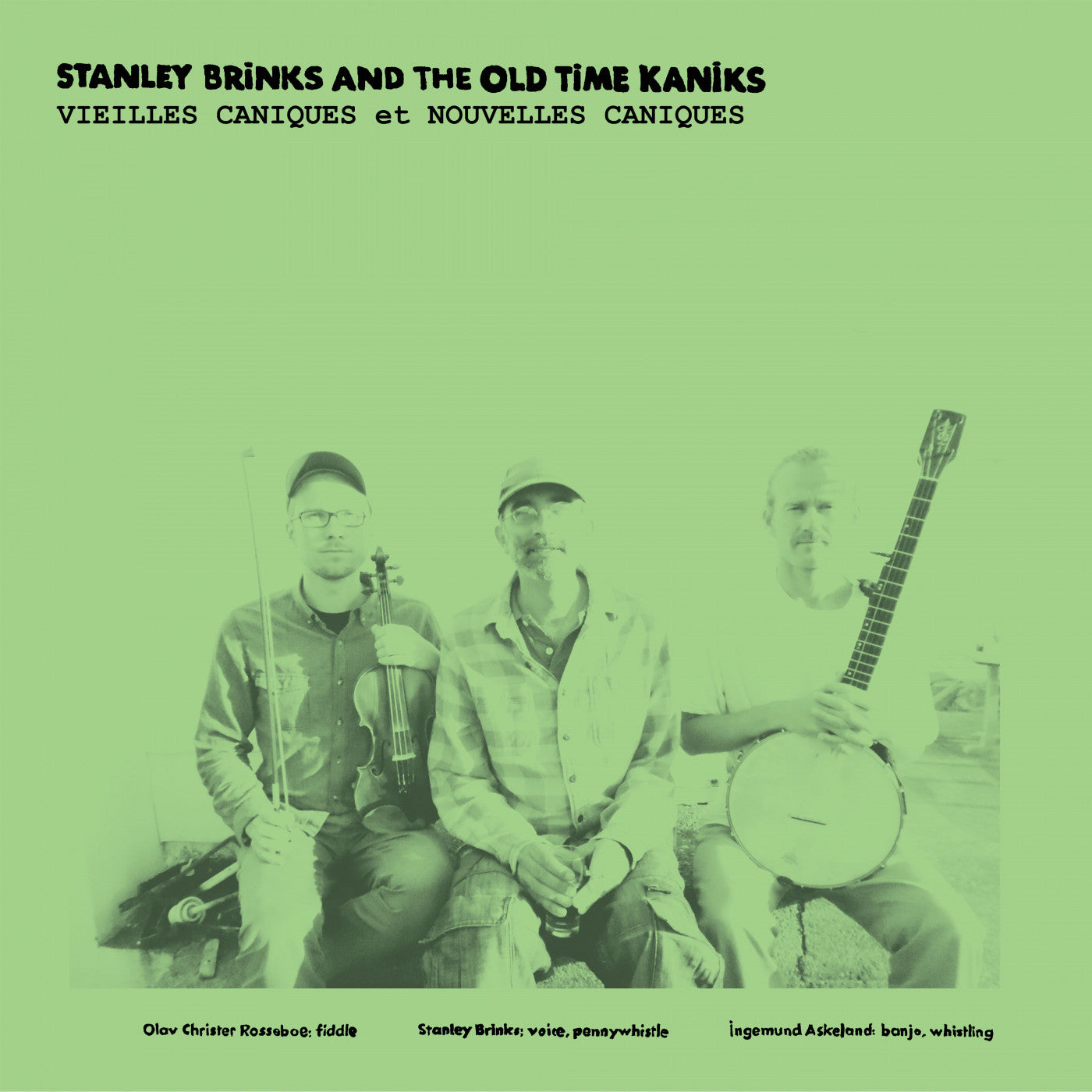Brinks, Stanley And The Old Time Kaniks - Vieilles Caniques / Nouvelles Caniques | - ROCK *NEW*