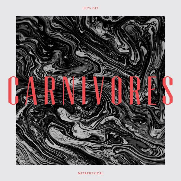 Carnivores - Let's Get Metaphysical | - ROCK *NEW*