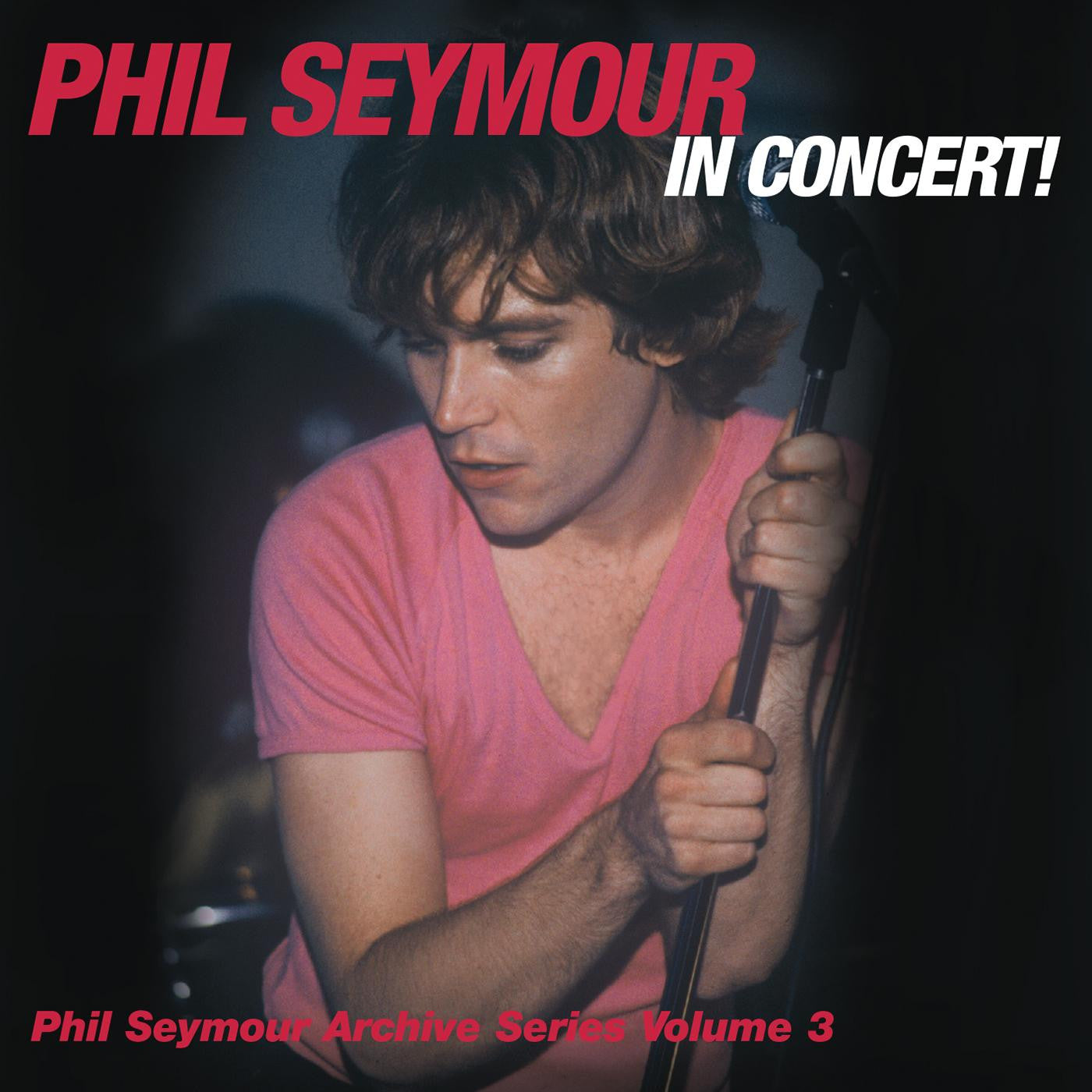 Seymour, Phil - Phil Seymour In Concert Archive Series Volume 3 (CD) | Mint Mint - ROCK *NEW*