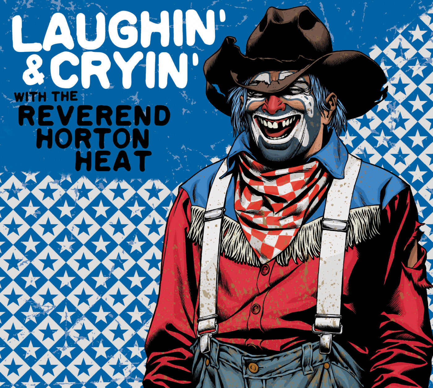 Reverend Horton Heat, The - Laughin' And Cryin' With The Reverend Horton Heat (CD) | - ROCK *NEW*