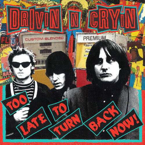 Drivin N Cryin - Too Late To Turn Back Now (VINYL) | - ROCK *NEW*
