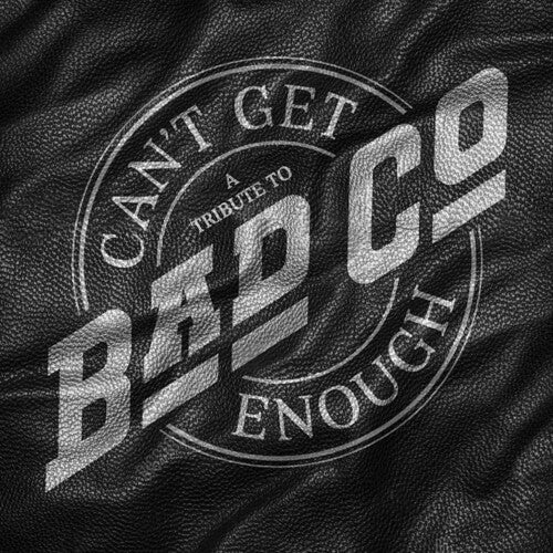 (PRE-ORDER 10/24/25) Can't Get Enough: A Tribute to Bad Company (VINYL) | Mint (M) Mint (M) - ROCK *NEW*