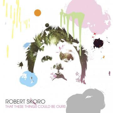Skoro, Robert - That These Things Could Be Ours (CD) | - ROCK *NEW*
