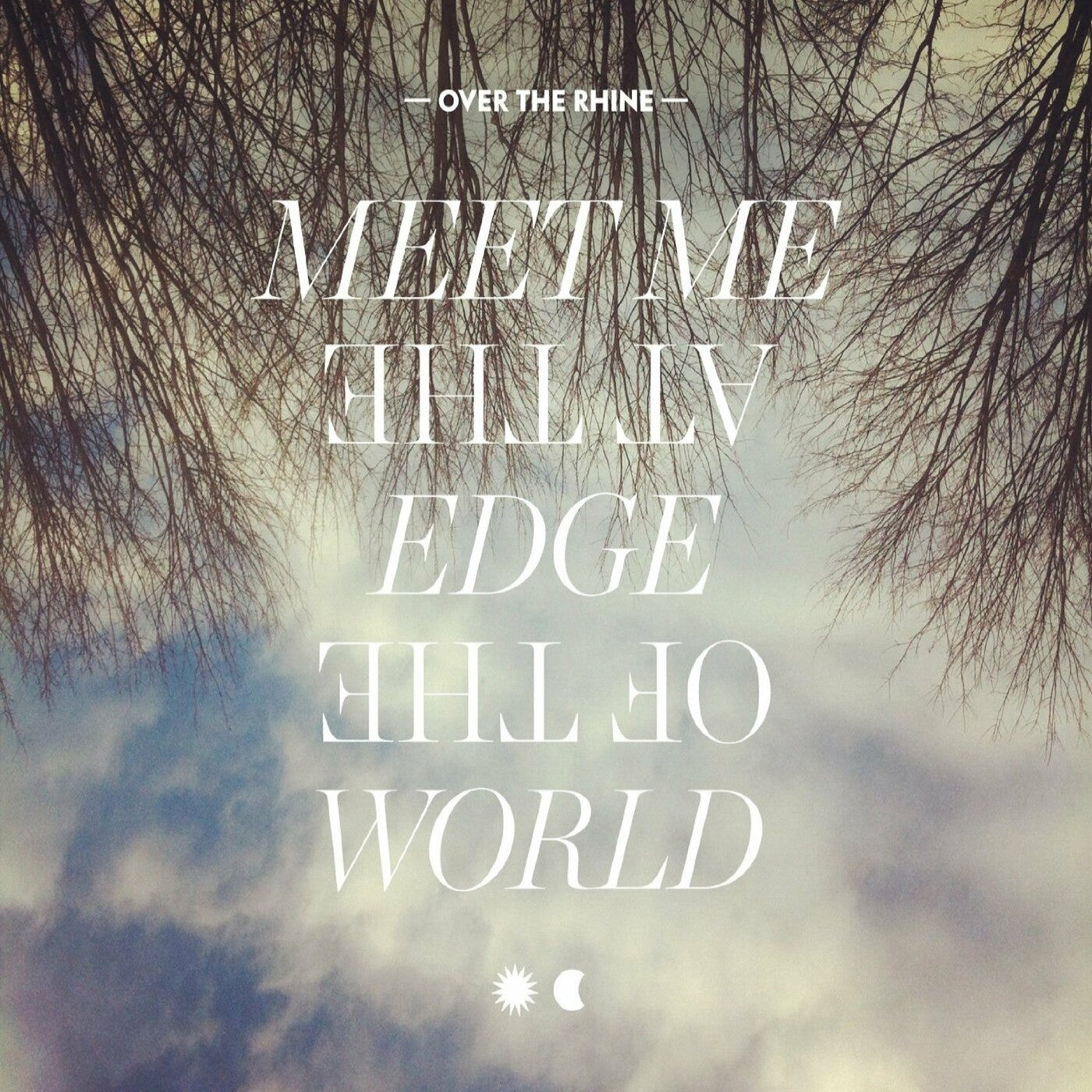 Over the Rhine - Meet Me At The Edge Of The World (CD) | - ROCK *NEW*