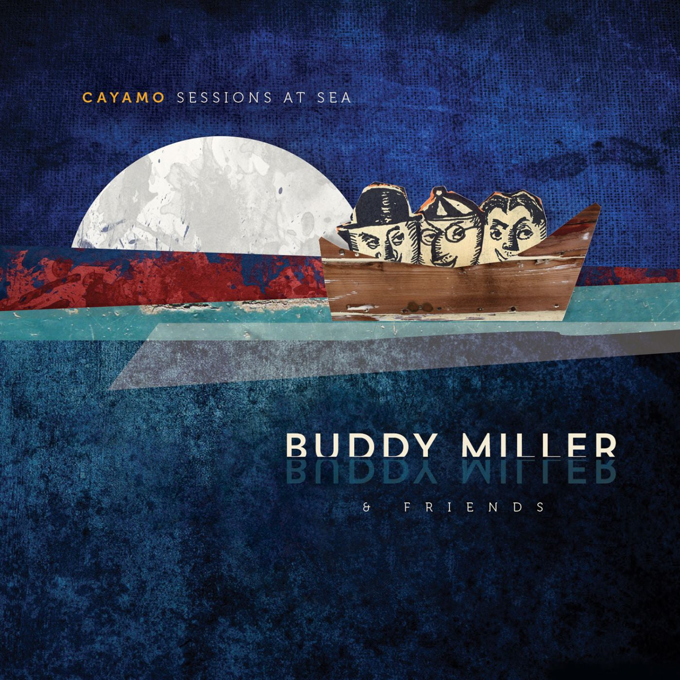 Miller, Buddy & Friends - Cayamo Sessions At Sea (CD) | Mint Mint - ROCK *NEW*
