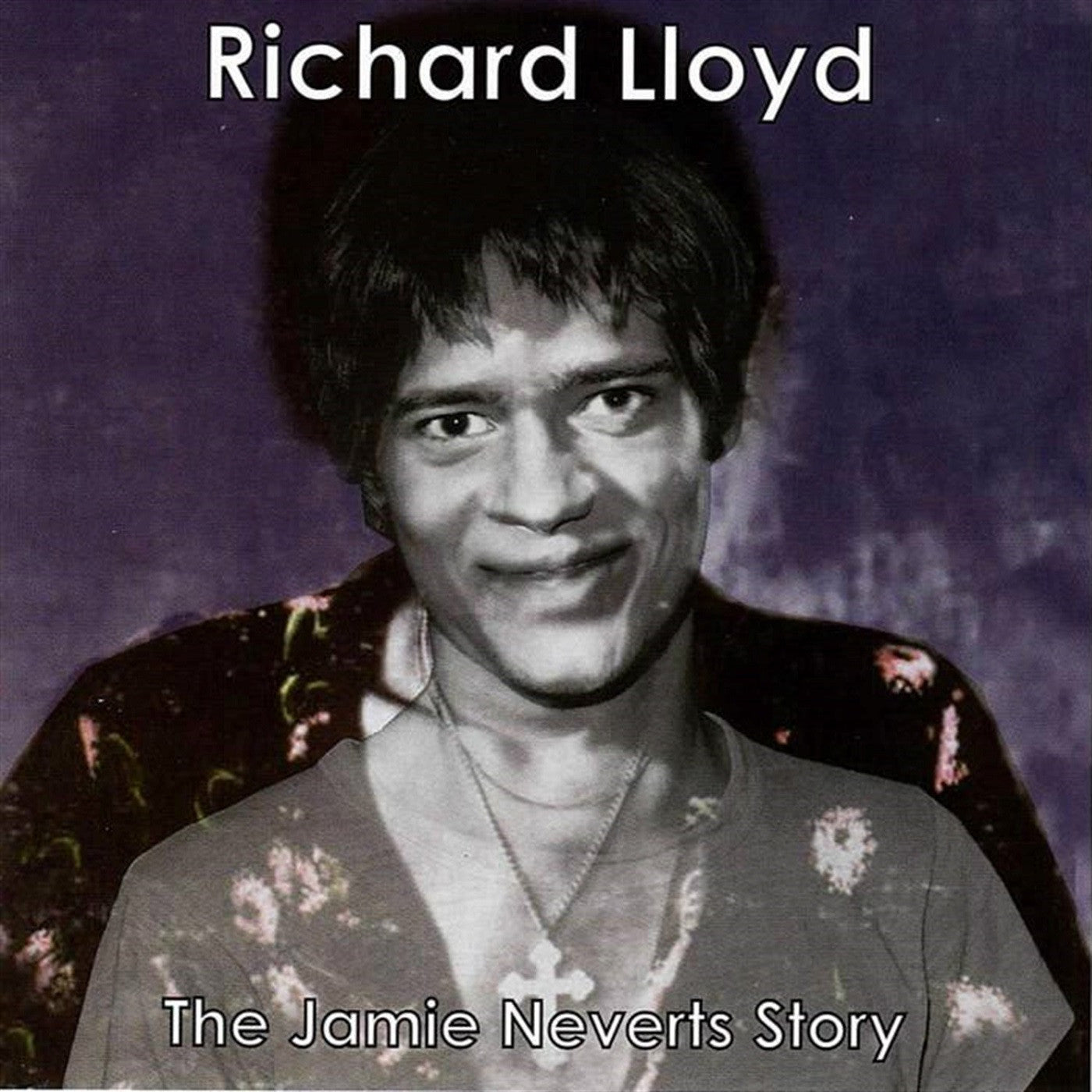 Lloyd, Richard - The Jamie Neverts Story (Jimi Hendrix Covers) (CD) | Mint (M) Mint (M) - ROCK *NEW*