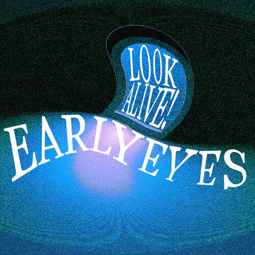 Early Eyes - Look Alive (VINYL) | - ROCK *NEW*