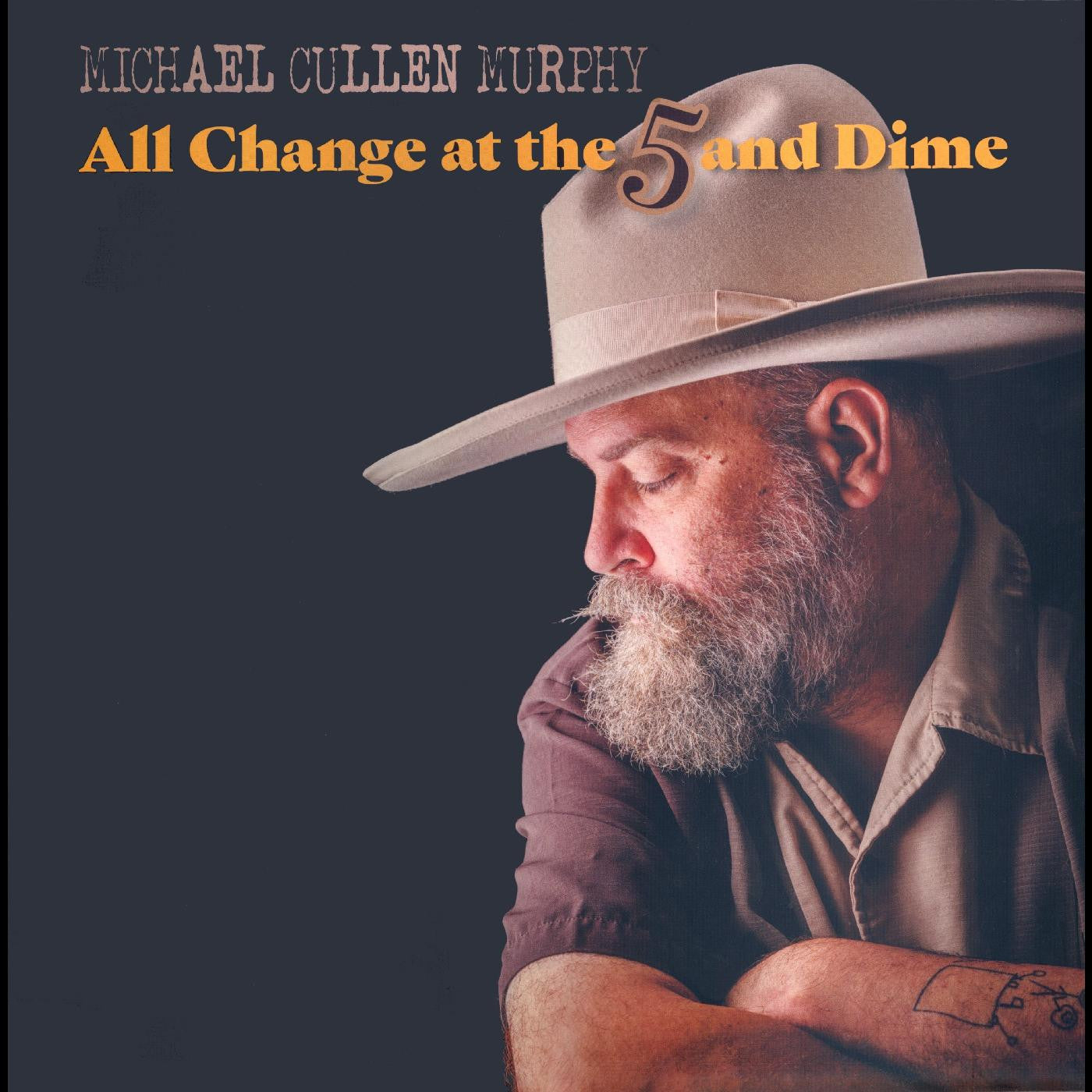Murphy, Michael Cullen - All Change At The 5 & Dime (Vinyl) | - ROCK *NEW*