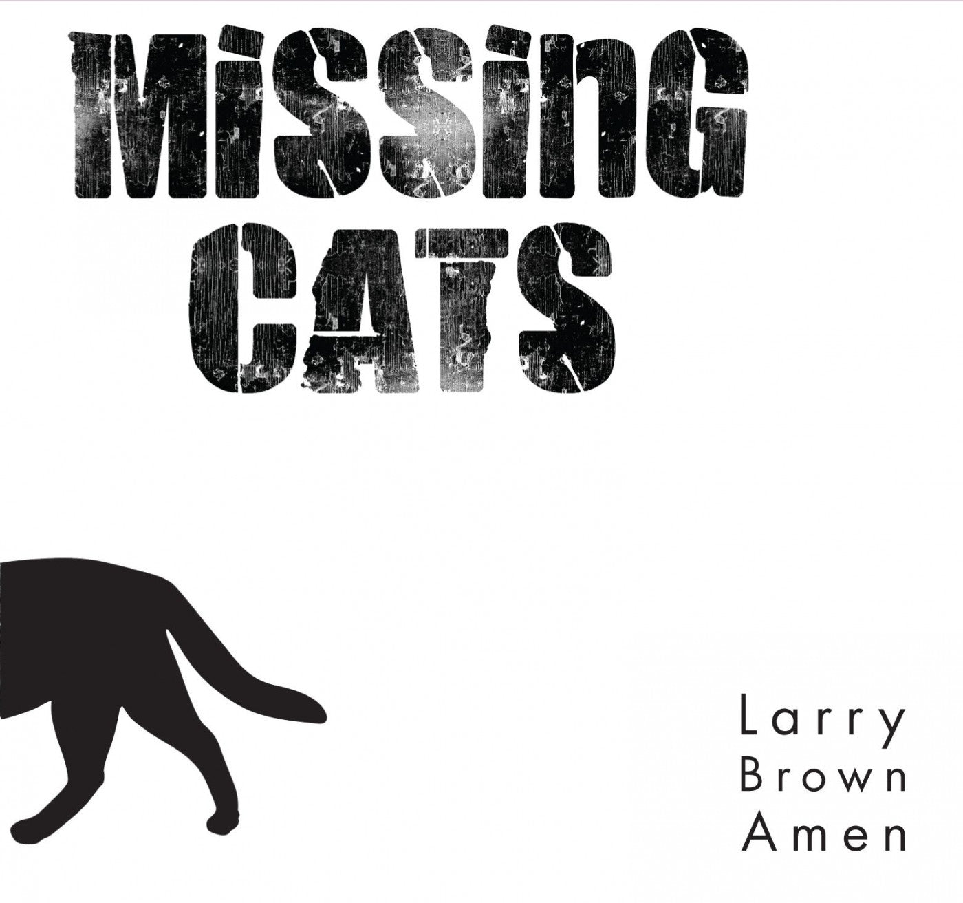 Missing Cats - Larry Brown Amen (CD) | - ROCK *NEW*