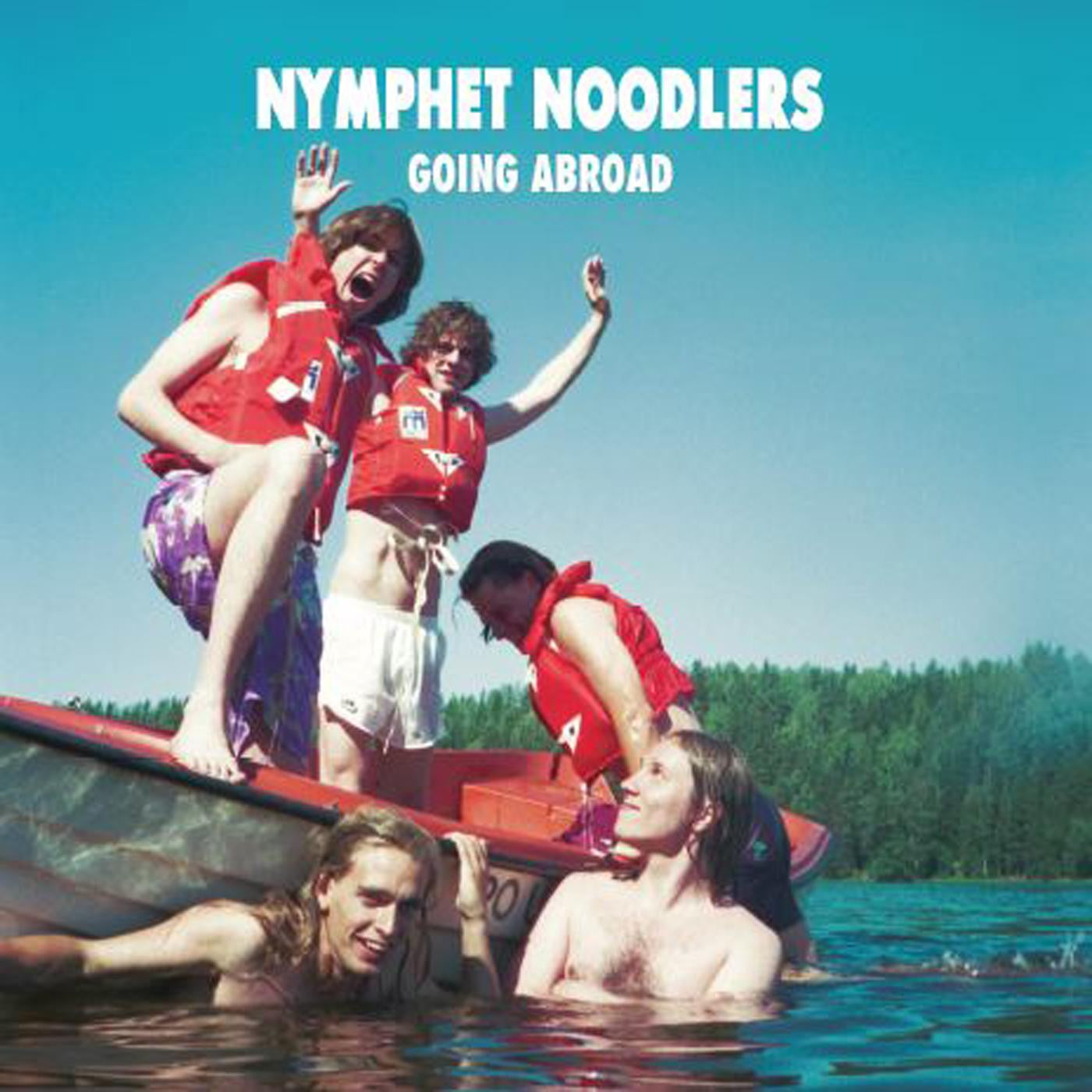 Nymphet Noodlers - Going Abroad (WHITE VINYL) | - ROCK *NEW*