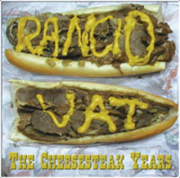Rancid Vat - Cheesesteak Years, The (CD) | - ROCK *NEW*