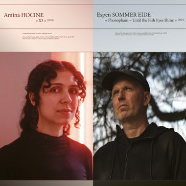 Amina Hocine / Espen Sommer Eide - (PRESALE 11/6/26) X3 / Phonophani - Unit the Fish Eyes Shine (VINYL LP) | NEW - ROCK/PROG *NEW*