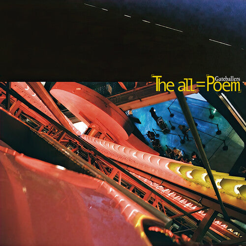Gateballers - (The All)=(Poem) (VINYL) | - ROCK/PSYCH *NEW*