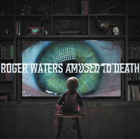 Roger Waters - AMUSED TO DEATH |