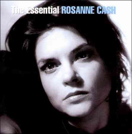 THE ESSENTIAL ROSANNE CASH |