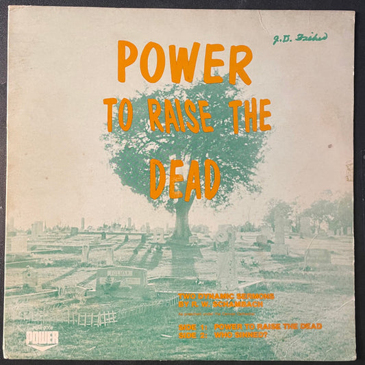 R.W. Schambach Power To Raise The Dead Power (5) LP, Mono Very Good Plus (VG+) Very Good Plus (VG+)