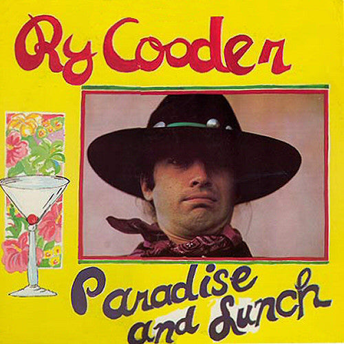 Ry Cooder - Paradise And Lunch |