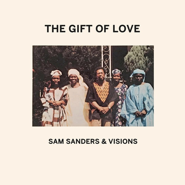 SAM SANDERS & VISIONS - The Gift of Love |