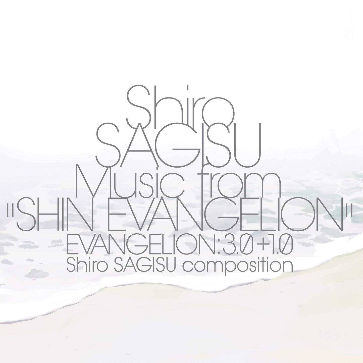 Shiro Sagisu - Shin Evangelion: 3.0 + 1.0 |