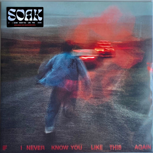 SOAK (4) If I Never Know You Like This Again Rough Trade, Rough Trade LP, Album, Eco Mint (M) Mint (M)