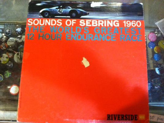 No Artist Sounds Of Sebring 1960 "The World's Greatest 12 Hour Endurance Race" LP Very Good (VG) Very Good Plus (VG+)