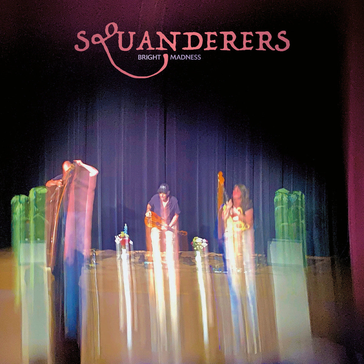 Squanderers - Bright Madness |