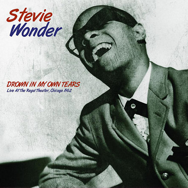 Drown In My Own Tears: Live At The Regal Theater. Chicago 1962 |