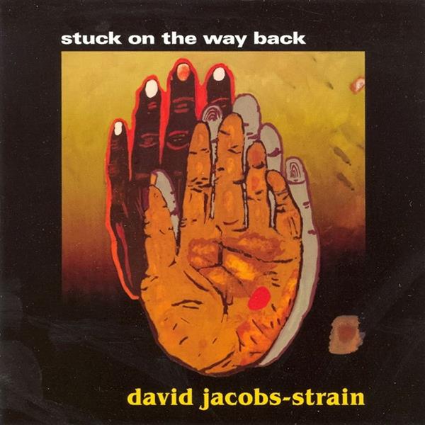 David Jacobs-Strain - Stuck On The Way Back |