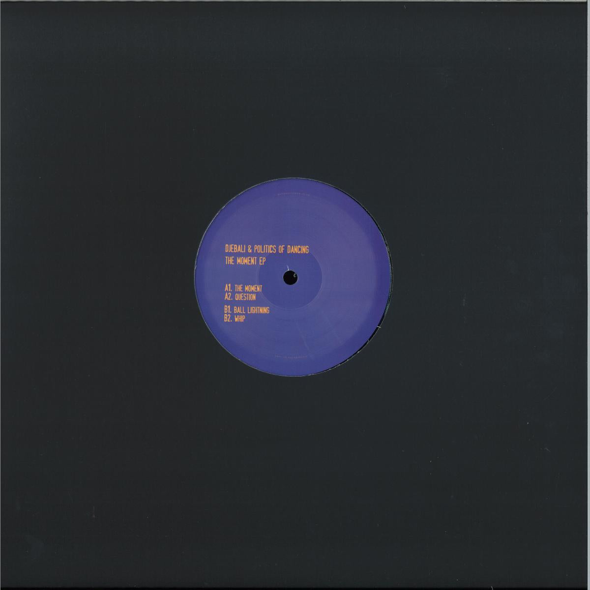 Djebali / Politics Of Dancing - The Moment (VINYL 12" Politics Of Dancing) | NEW Mint (M) Mint (M) - TECH HOUSE *NEW*