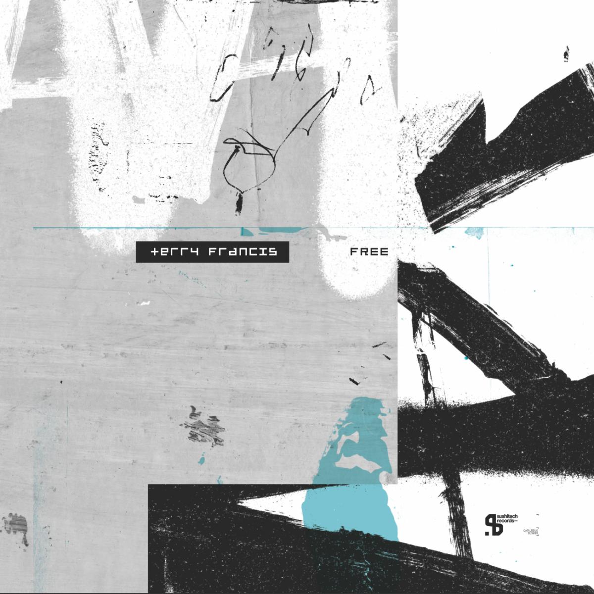 Terry Francis - (PRESALE TBD) Free (VINYL 12" Sushitech) | NEW - TECH HOUSE *NEW*